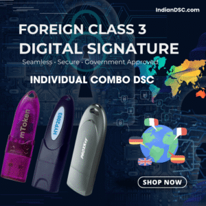 Class 3 Foreign Digital Signature Certificate - Individual Combo DSC(Class 3), 1 Year Validity, without USB Token